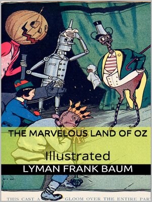 cover image of The Marvelous Land of Oz--Illustrated